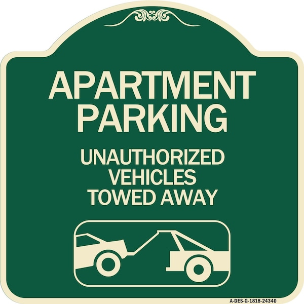 Apartment Parking Unauthorized Vehicles Towed Away Heavy-Gauge Alum Sign, 18" x 18", G-1818-24340